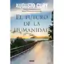 El Futuro de la Humanidad - Cury Augusto
