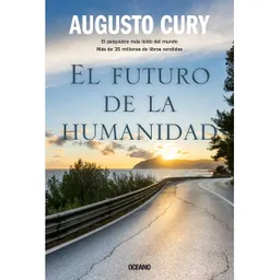 El Futuro de la Humanidad - Cury Augusto