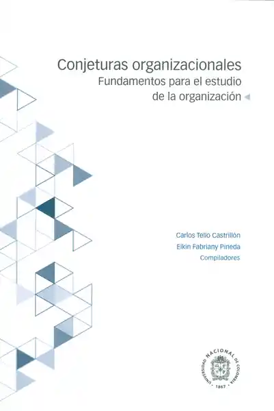 Conjeturas organizacionales: fundamentos para el estudio de la organización