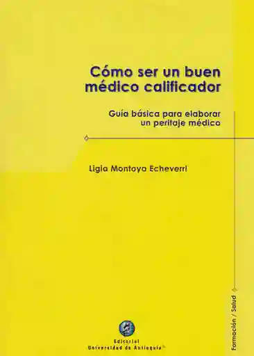 Cómo ser un Buen Médico Calificador.