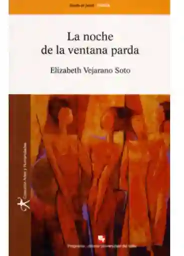 La Noche de la Ventana Parda - Elizabeth Vejarano Soto