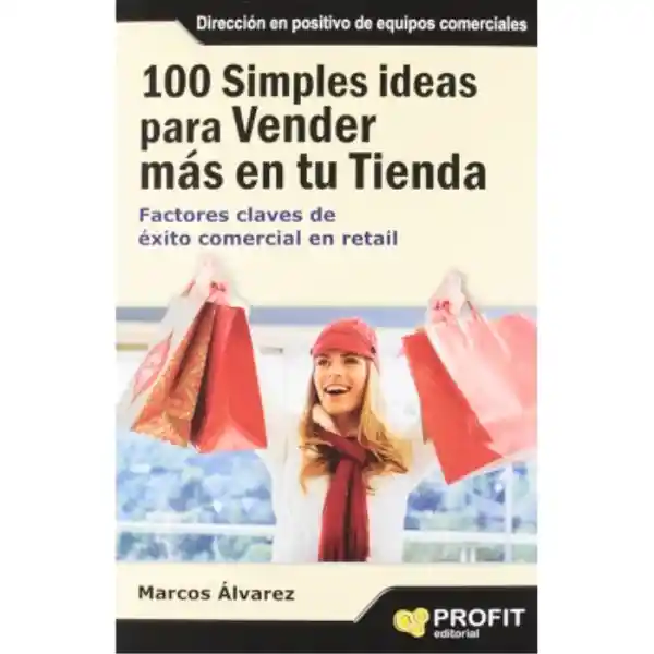 100 Simples Ideas Para Vender Más en tu Tienda