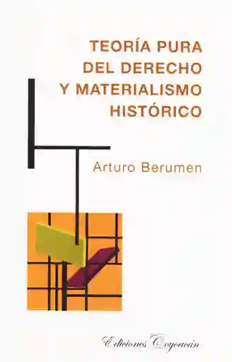 Teoría Pura Del Derecho y Materialismo Histórico