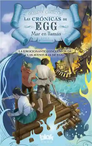 Mar en Llamas (las Crónicas de Egg 3)