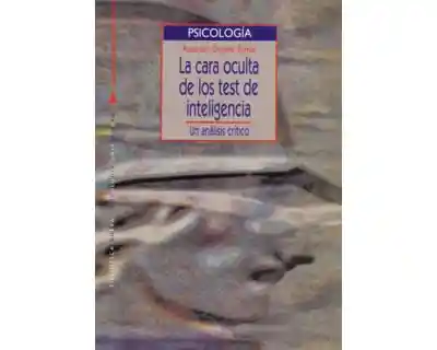 La Cara Oculta de Los Test de Inteligencia Un Análisis Crítico
