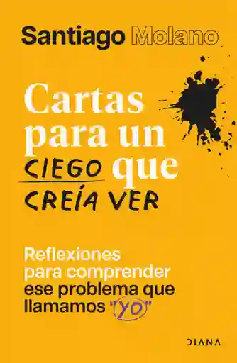 Cartas Para Un Ciego Que Creía Ver