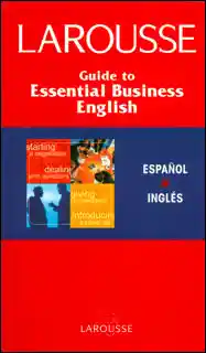 Guide to Essential Business English. Español/Inglés