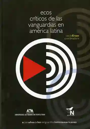 Ecos Críticos de Las Vanguardias en América Latina