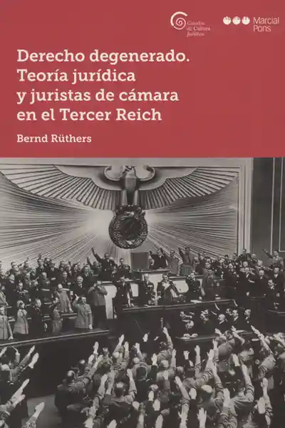 Derecho Degenerado - Bernd Rüthers