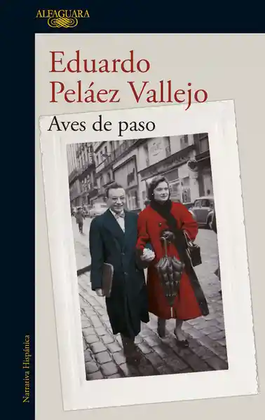 Aves de Paso - Eduardo Peláez Vallejo