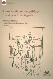 La Sociabilidad y lo Público: Experiencias de Investigación