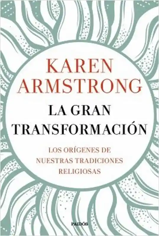 La Gran Transformación / Karen Armstrong