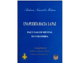Una puerta hacia la paz. Paz y Salud Mental en Colombia