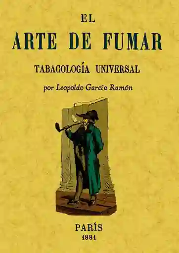 El Arte de Fumar - Leopoldo García Ramón