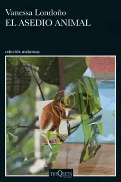 El Asedio Animal - Londoño Vanessa