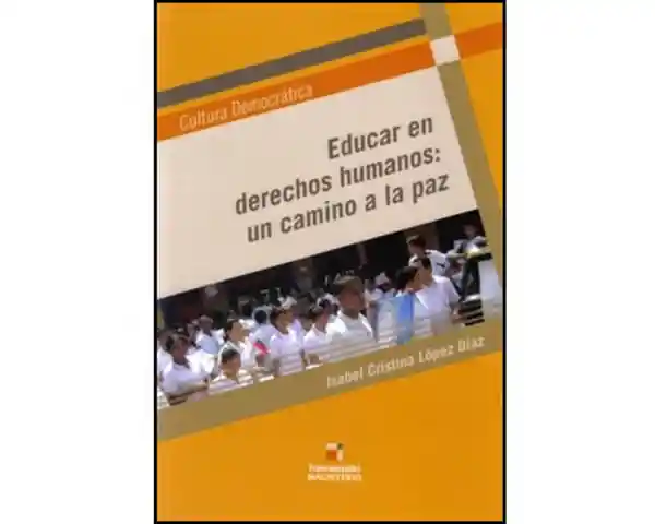 Educar en Derechos Humanos un Camino a la Paz