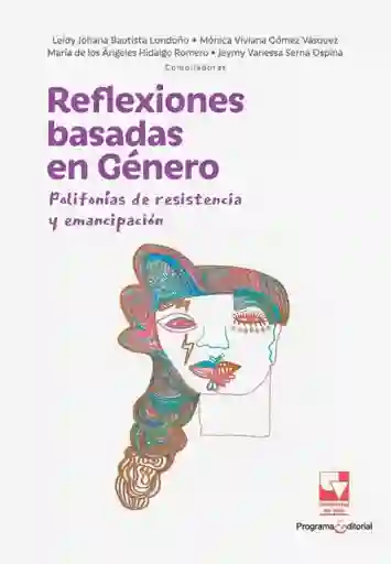 Reflexiones Basadas en Género: Polifonías de Resistencia