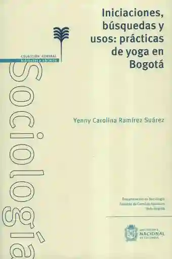 Iniciaciones Búsquedas y Usos: Prácticas de Yoga en Bogotá