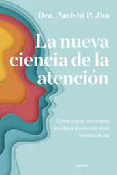 La Nueva Ciencia de la Atención Paidos