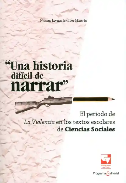 Una Historia Difícil de Narrar - Nilson Javier Ibagón Martín