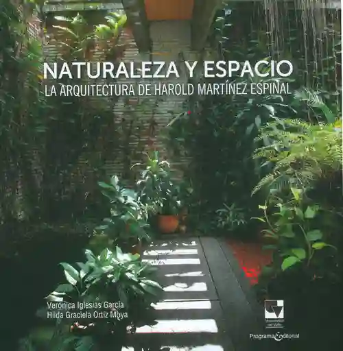 Naturaleza y Espacio.La Arquitectura de Harold Martínez Espinal