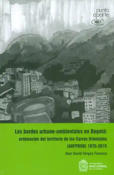 Los Bordes Urbano-Ambientales en Bogotá