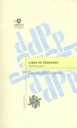 Libro de Grabados. Antología Poética