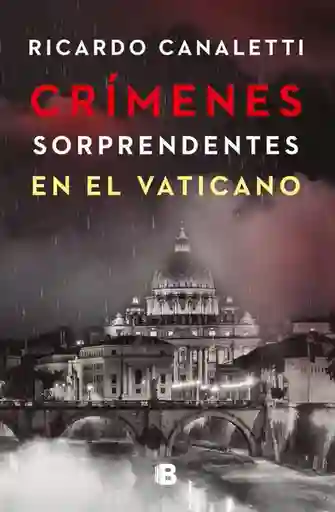 Crímenes Sorprendentes en el Vaticano - Ricardo Canaletti