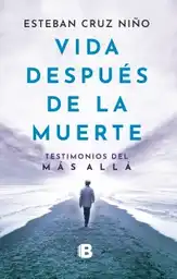 Vida Después de la Muerte - Esteban Cruz Niño