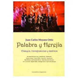 Palabra y Herejía - Moyano Ortiz Juan Carlos