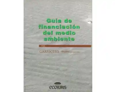 Guía de Financiación Del Medio Ambiente - Garrigues