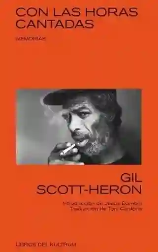 Con Las Horas Cantadas - Gil Scott-Heron