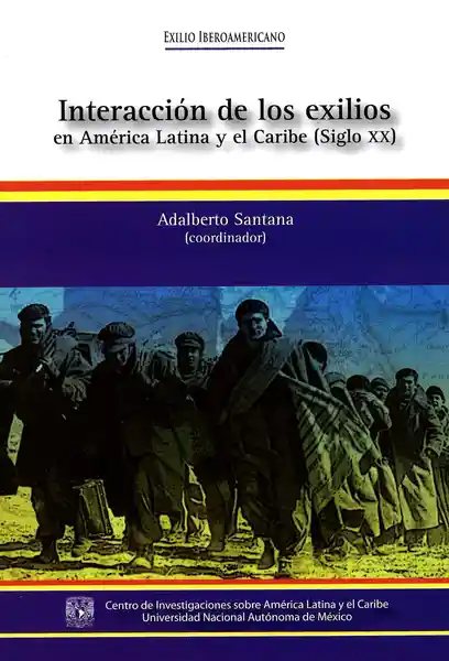 Interacción de Los Exilios en América Latina y el Caribe - VV.AA