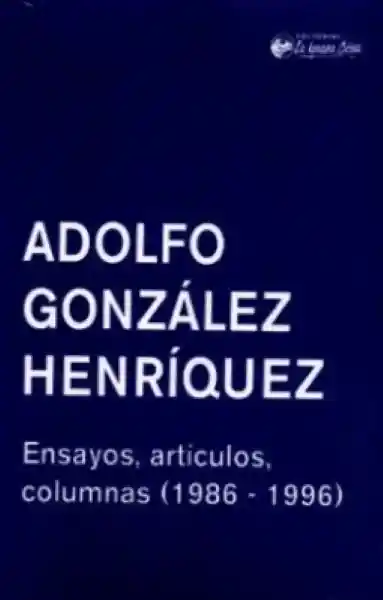 Ensayos Artículos Columnas 1986 1996