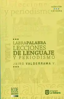 Labrapalabra: Lecciones de Lenguaje y Periodismo