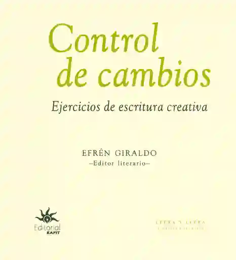 Control de Cambios. Ejercicios de Escritura Creativa - VV.AA