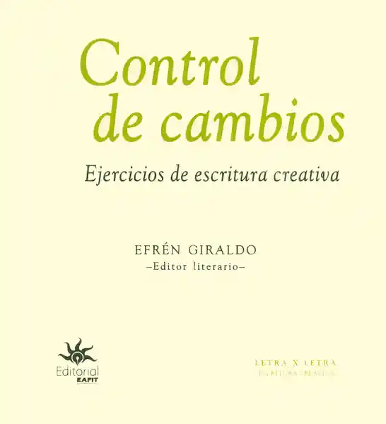 Control de Cambios. Ejercicios de Escritura Creativa - VV.AA