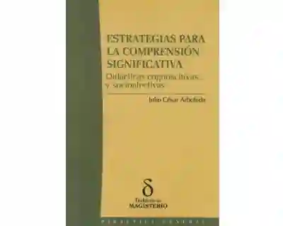 Estrategias Para la Comprensión Significativa - Julio Arboleda