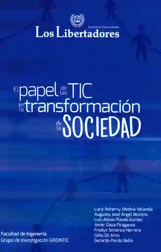 El Papel de Las Tic en la Transformación de la Sociedad
