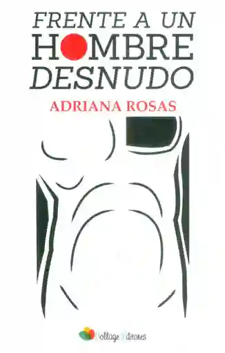 Frente a un Hombre Desnudo - Adriana Rosas