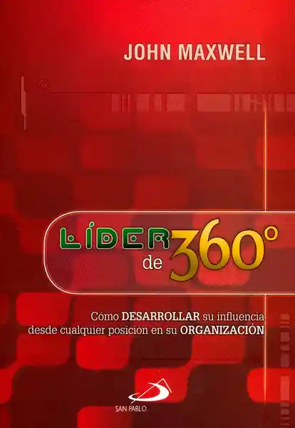 Líder de 360° Cómo Desarrollar su Influencia Desde Cualquier