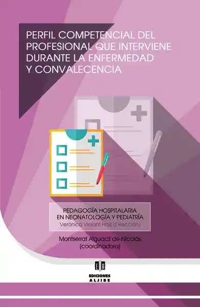 Perfil competencial del profesional que interviene durante la enfermedad y la convalecencia