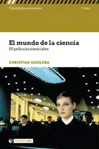 El Mundo de la Ciencia. 50 Películas Esenciales