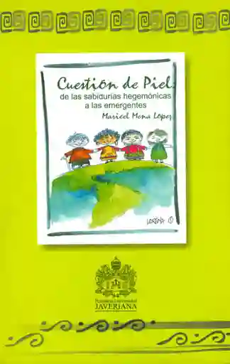 Cuestión de la Piel de Las Sabidurías Hegemónicas