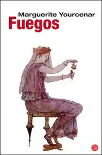 Fuegos - Marguerite Yourcenar