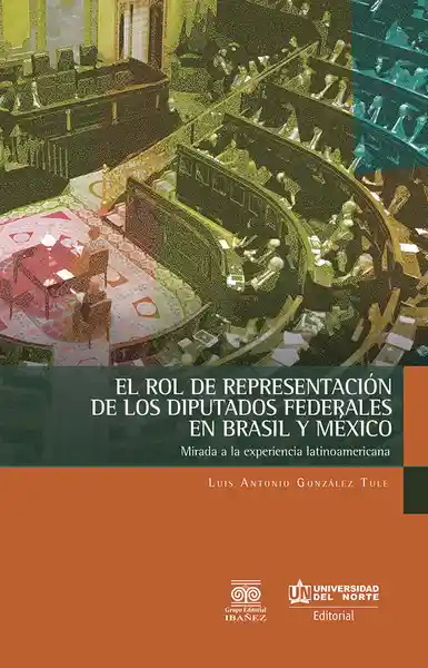 El Rol de Diputados Federales Brasil y México - Luis González