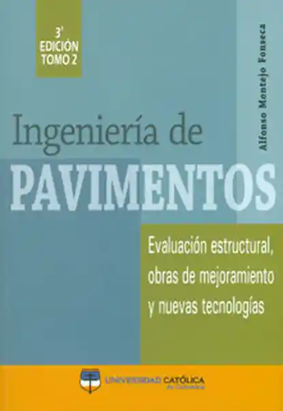 Ingeniería de Pavimentos - Alfonso Fonseca Montejo