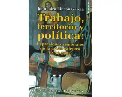 Trabajo Territorio y Política - John Jairo Rincón García