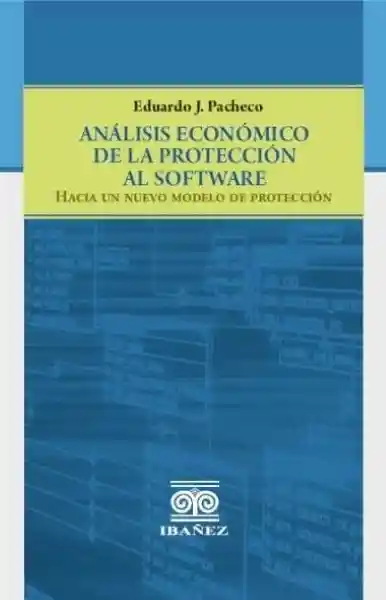 Análisis Económico de la Protección - Eduardo J. Pacheco