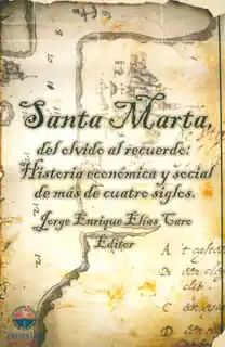 Santa Marta Del Olvido al Recuerdo